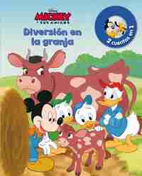 MICKEY. CUENTO DOBLE. DIVERSIÓN EN LA GRANJA Y UN NUEVO AMIGO