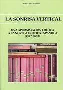 SONRISA VERTICAL, LA. UNA APROXIMACION CRITICA A LA NOVELA EROTICA ESP