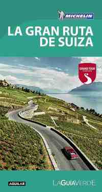 GRAN RUTA DE SUIZA (LA GUIA VERDE 2017)