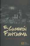 CASERON FANTASMA, EL