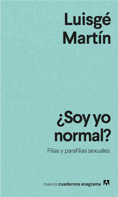 ¿SOY YO NORMAL?. FILIAS Y PARAFILIAS SEXUALES