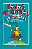 BOJOS PEL FUTBOL. 1A TEMPORADA