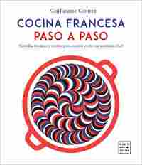 COCINA FRANCESA PASO A PASO.