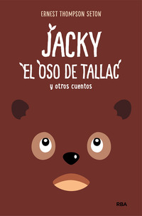 JACKIE, EL OSO DE TALLAC Y OTROS CUENTOS