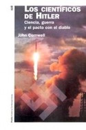 CIENTIFICOS DE HITLER, LOS. CIENCIA, GUERRA Y EL PACTO CON EL DIABLO