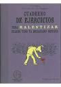 CUADERNO DE EJERCICIOS PARA RALENTIZAR CUANDO TODO VA DEMASIADO DEPRISA