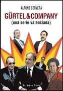 GURTEL Y COMPANY; UNA SERIE VALENCIANA