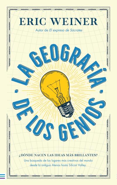 LA GEOGRAFÍA DE LOS GENIOS. ¿DÓNDE NACEN LAS IDEAS MÁS BRILLANTES? UNA BÚSQUEDA DE LOS LUGARES MÁS C