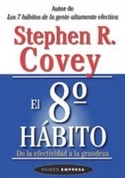 EL OCTAVO HABITO. DE LA EFECTIVADA A LA GRANDEZA
