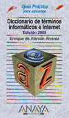 DICCIONARIO DE TERMINOS INFORMATICOS E INTERNET (ED.2005)