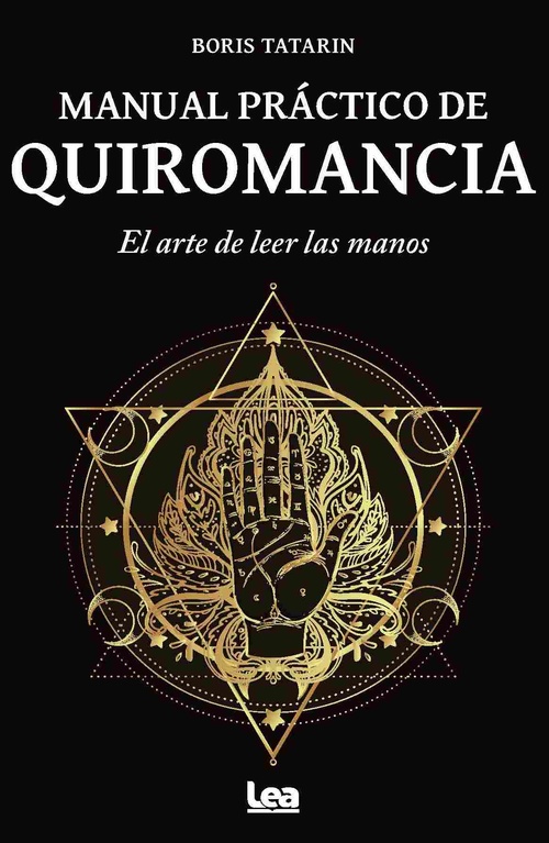 MANUAL PRÁCTICO DE QUIROMANCIA. EL ARTE DE LEER LAS MANOS *