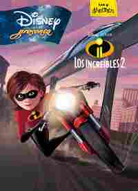 LOS INCREÍBLES 2. DISNEY PRESENTA. LEE Y DIVIERTETE