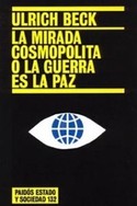 MIRADA COSMOPOLITA O LA GUERRA ES LA PAZ, LA