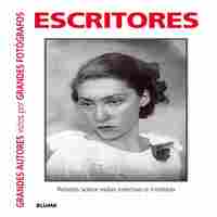 ESCRITORES. GRANDES AUTORES VISTOS POR GRANDES FOTOGRAFOS
