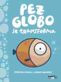 PEZ GLOBO SE TRANSFORMA