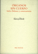 ORGANOS SIN CUERPO. SOBRE DELEUZE Y CONSECUENCIAS