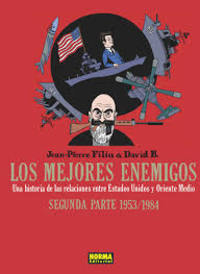 LOS MEJORES ENEMIGOS. UNA HISTORIA DE LAS RELACIONES ENTRE EE.UU. Y ORIENTE MEDIO 2ª PARTE 1953-1984