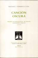 CANCION OSCURA (PREMIO INTERNACIONAL DE POESIA GERARDO DIEGO 2006)