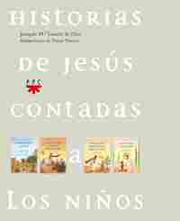 HISTORIAS DE JESUS CONTADAS A LOS NIÑOS