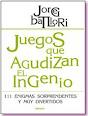 JUEGOS QUE AGUDIZAN EL INGENIO.