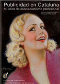 PUBLICIDAD EN CATALUÑA. 80 AÑOS DE ASOCIACIONISMO PROFESIONAL
