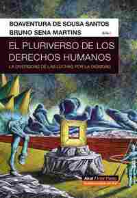 PLURIVERSO DE LOS DERECHOS HUMANOS. LA DIVERSIDAD DE LAS LUCHAS POR LA DIGNIDAD