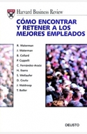 COMO ENCONTRAR Y RETENER A LOS MEJORES EMPLEADOS