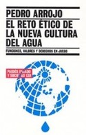 RETO ETICO DE LA NUEVA CULTURA DEL AGUA, EL