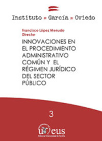 INNOVACIONES EN EL PROCEDIMIENTO ADMINISTRATIVO COMUN Y EL REGIMEN JURIDICO DEL SECTOR PUBLICO