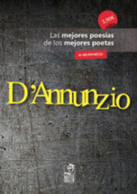 DŽANNUNZIO. LAS MEJORES POESÍAS DE LOS MEJORES POETAS