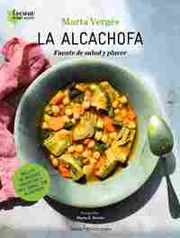 LA ALCACHOFA. FUENTE DE SALUD Y PLACER