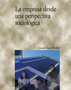EMPRESA DESDE UNA PERSPECTIVA SOCIOLÓGICA, LA