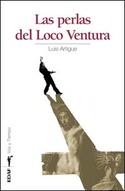 PERLAS DEL LOCO VENTURA, LAS (PREMIO JOVEN DE NARRATIVA)