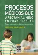 PROCESOS MEDICOS QUE AFECTAN AL NIÑO EN EDAD ESCOLAR
