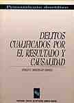 DELITOS CUALIFICADOS POR EL RESULTADO Y CAUSALIDAD