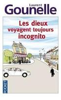 LES DIEUX VOYAGENT TOUJOURS INCOGNITO
