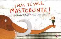 MAS TE VALE MASTODONTE