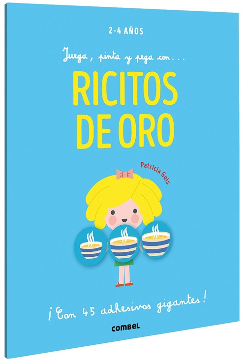 RICITOS DE ORO. JUEGA, PINTA Y PEGA CON... 2 - 4 AÑOS.