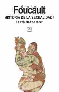 1. HISTORIA DE LA SEXUALIDAD. LA VOLUNTAD DE SABER