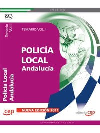 POLICÍA LOCAL DE ANDALUCÍA. TEMARIO  VOL. I.