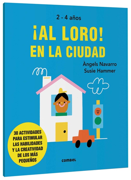 EN LA CIUDAD. ¡AL LORO!. 2 -4 AÑOS.