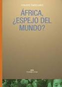 AFRICA, ¿ ESPEJO DEL MUNDO ?