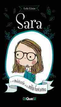 1. SARA Y EL MISTERIO DE LA NIÑA FANTASMA