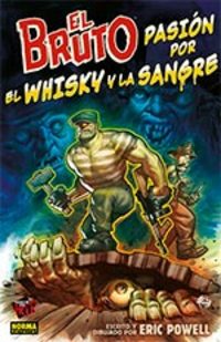 BRUTO 13 PASION POR EL WHISKY Y LA SANGRE