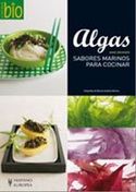 ALGAS; SABORES MARINOS PARA COCINAR