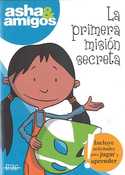 3. PRIMERA MISION SECRETA, LA. ASHA Y AMIGOS