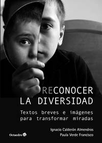 RECONOCER LA DIVERSIDAD. TEXTOS BREVES E IMÁGENES PARA TRANSFORMAR MIRADAS