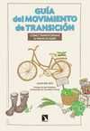 GUIA DEL MOVIMIENTO EN TRANSICION. COMO TRANSFORMAR TU VIDA EN LA CIUDAD