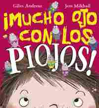 ¡MUCHO OJO CON LOS  PIOJOS!