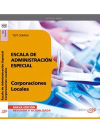 ESCALA DE ADMINISTRACIÓN ESPECIAL. CORPORACIONES LOCALES. TEST COMÚN
